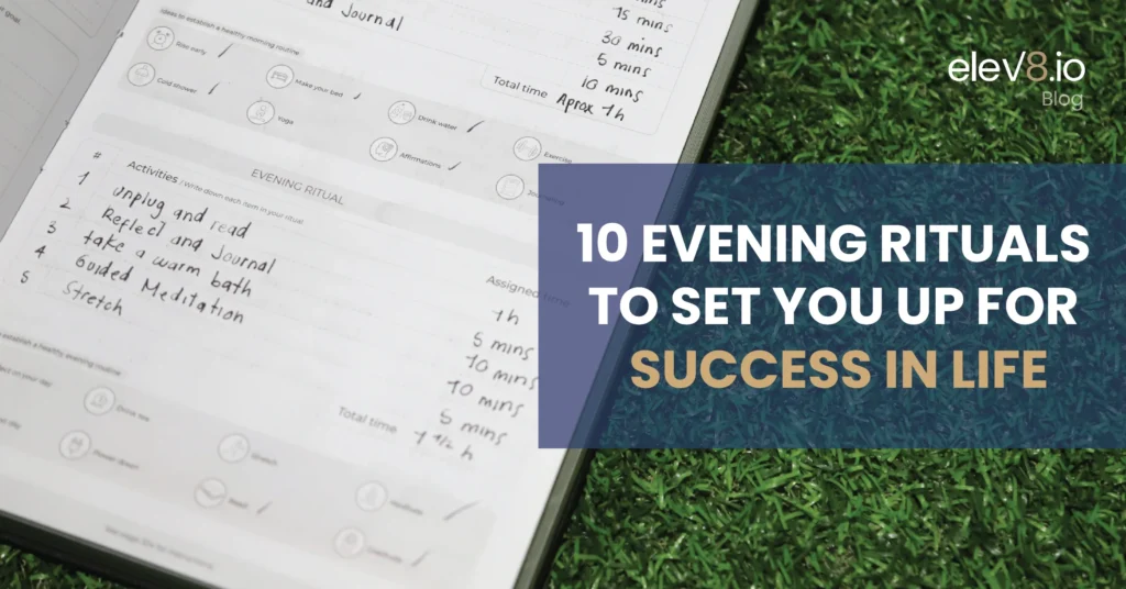 Blog 17 - 10 Evening Rituals To Set You Up for Success in Life- FEATURE IMAGE