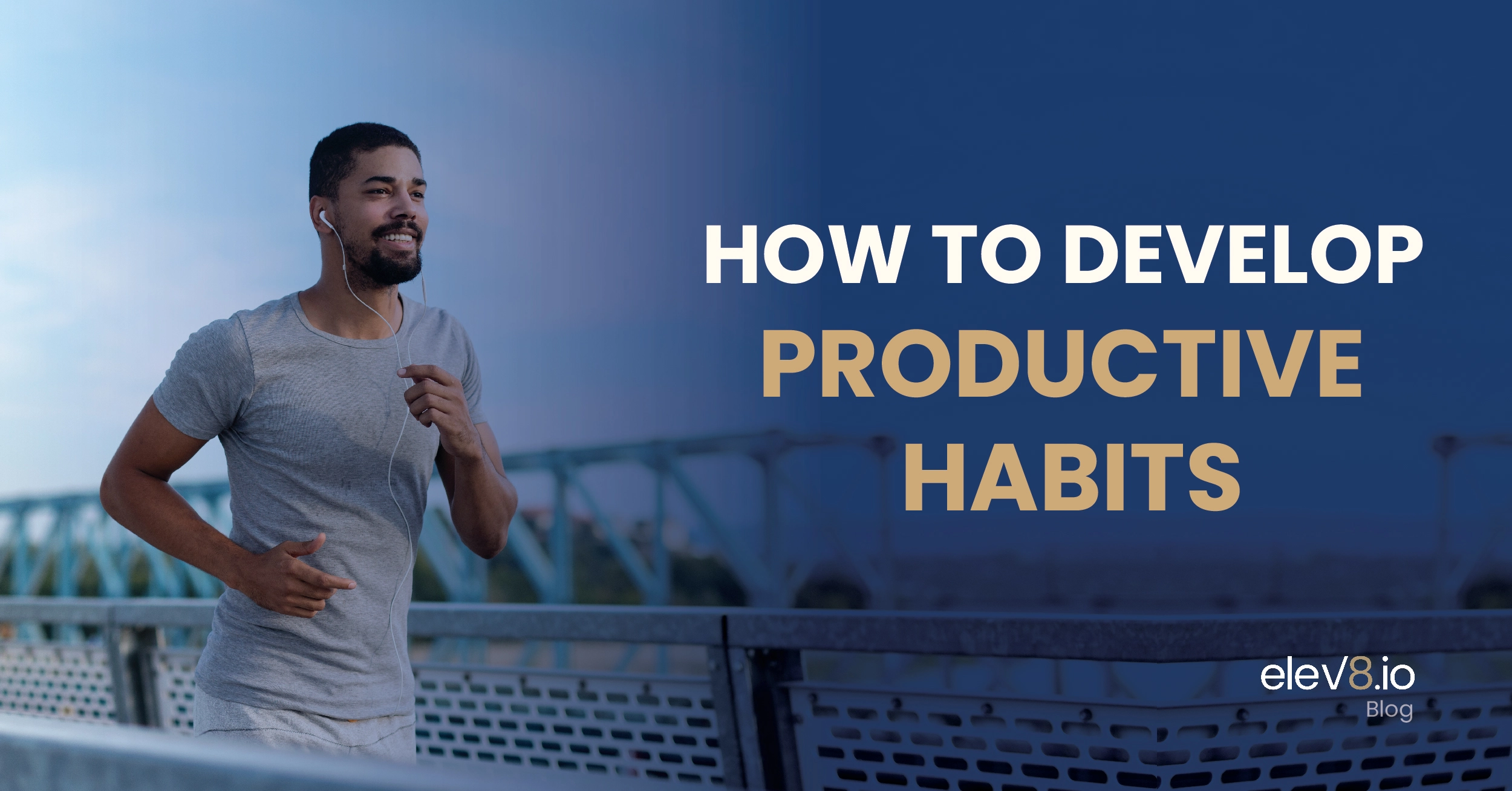 how-to-develop-productive-habits-elev8-io